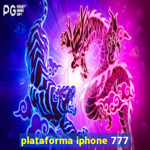 plataforma iphone 777